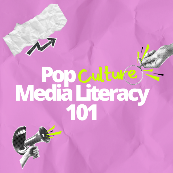 Pop Culture Media Literacy 101 Graphic